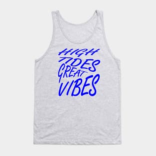 High Tides Great Vibes Summer Beach Vacation Quote Tank Top